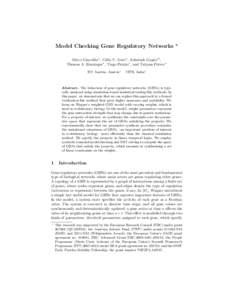 Model Checking Gene Regulatory Networks  ? Mirco Giacobbe∗ , C˘alin C. Guet∗ , Ashutosh Gupta∗† , Thomas A. Henzinger∗ , Tiago Paix˜ao∗ , and Tatjana Petrov∗