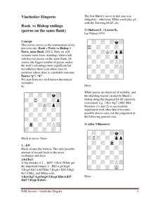 Viacheslav Eingorn: Rook vs Bishop endings (pawns on the same flank) Concept This survey serves as the continuation of my previous one: Rook + Pawn vs Bishop +