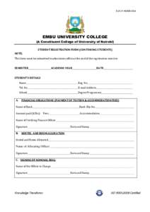 EUC-F-ADMS-014  EMBU UNIVERSITY COLLEGE (A Constituent College of University of Nairobi) STUDENT REGISTRATION FORM (CONTINUING STUDENTS) NOTE;