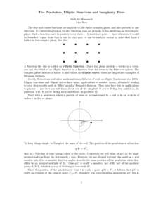The Pendulum, Elliptic Functions and Imaginary Time Math 241 Homework John Baez The sine and cosine functions are analytic on the entire complex plane, and also periodic in one direction. It’s interesting to look for n