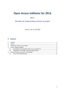 Open Access Indikator for 2016 Del 1 Overblik over datagrundlag, processer og output Version 1, den 10. april 2018