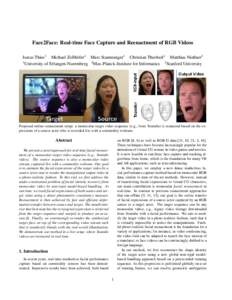 Face2Face: Real-time Face Capture and Reenactment of RGB Videos Justus Thies1 Michael Zollh¨ofer2 Marc Stamminger1 Christian Theobalt2 Matthias Nießner3 1 University of Erlangen-Nuremberg 2 Max-Planck-Institute for Inf