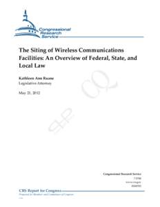 .  The Siting of Wireless Communications Facilities: An Overview of Federal, State, and Local Law Kathleen Ann Ruane