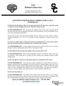 USC Defensive Interviews Tuesday, December 26, 2017 Omni Dallas Hotel, Dallas, Texas  QUESTIONS FOR DEFENSIVE COORDINATOR CLANCY