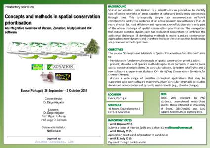 Introductory course on  Concepts and methods in spatial conservation prioritisation An integrative overview of Marxan, Zonation, MultyLink and iC4 software