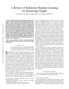 1  A Review of Relational Machine Learning for Knowledge Graphs  arXiv:1503.00759v3 [stat.ML] 28 Sep 2015