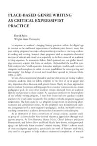 PLACE-BASED GENRE WRITING AS CRITICAL EXPRESSIVIST PRACTICE David Seitz Wright State University In response to students’ changing literacy practices within the digital age
