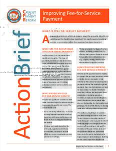 Improving Fee-for-Service Payment WHAT IS FEE-FOR-SERVICE PAYMENT? A