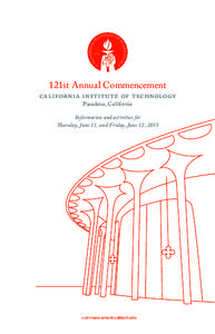 121st Annual Commencement  california institute of technology Pasadena, California  Information and activities for