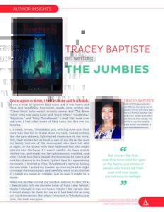 AUTHOR INSIGHTS  TRACEY BAPTISTE on writing