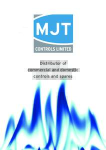 Distributor of commercial and domestic controls and spares Formed in 1984 MJT is now one of the largest independent suppliers of commercial and domestic heating controls and boiler spares in the country