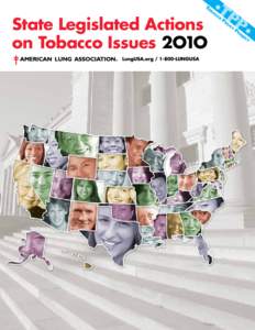 State Legislated Actions on Tobacco Issues 2O1O Acknowledgments State Legislated Actions on Tobacco Issues (SLATI), 22nd Edition, 2010, was researched and written by the American Lung Association’s National Policy and