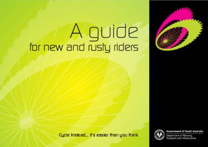 A guide  for new and rusty riders Cycle Instead… it’s easier than you think