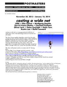 for immediate release:  November 30, 2013 – January 18, 2014 casting a wide net