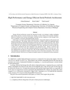 In Proceedings of the 4th International Symposium on High Performance Computing (ISHPC), May 2002, (c) Springer-Verlag.  High Performance and Energy Efficient Serial Prefetch Architecture Glenn Reinman  Brad Caldery