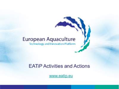 EATiP Activities and Actions www.eatip.eu tons  1,240,000 tons