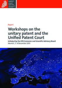 Report  Workshops on the unitary patent and the Unified Patent Court