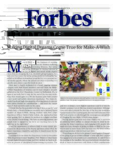 MAY 4 • 2016 ONLINE EDITION  TECH Making Digital Dreams Come True for Make-A-Wish BY DAVID F. CARR