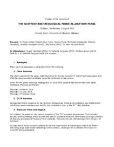 Minutes of the meeting of  THE SCOTTISH ARCHAEOLOGICAL FINDS ALLOCATION PANEL 10:45am, Wednesday 5 August 2015 Melville Room, University of Glasgow, Glasgow
