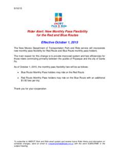 Rider Alert: New Monthly Pass Flexibility for the Red and Blue Routes Effective October 1, 2015 The New Mexico Department of Transportation Park and Ride service will incorporate