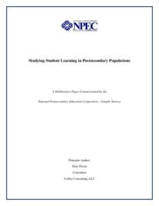 Studying Student Learning in Postsecondary Populations  A Deliberative Paper Commissioned by the National Postsecondary Education Cooperative – Sample Surveys  Principle Author: