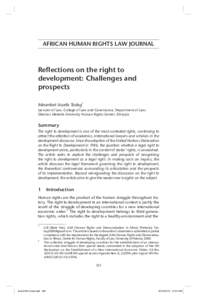 AFRICAN HUMAN RIGHTS LAW JOURNAL  Reflections on the right to development: Challenges and prospects Mesenbet Assefa Tadeg*