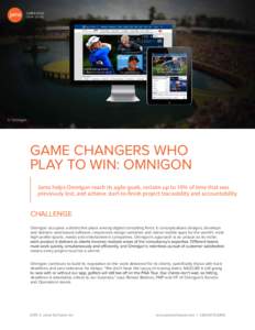 OMNIGON case study © Omnigon  GAME CHANGERS WHO
