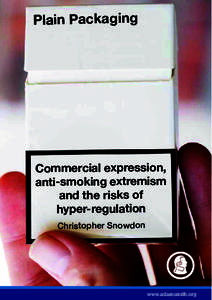 Plain Packaging  Commercial expression, anti-smoking extremism and the risks of hyper-regulation
