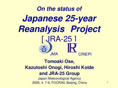 On the status of  Japanese 25-year Reanalysis Project [ JRA-25 ] JMA