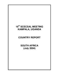 16th SCECSAL MEETING KAMPALA, UGANDA COUNTRY REPORT  SOUTH AFRICA