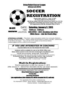 Orion/Oxford Soccer League Affiliated with MSYSA SOCCER REGISTRATION Season dates: April 18 — June 13, 2015