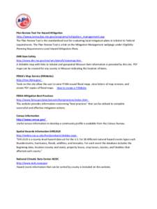 Plan Review Tool For Hazard Mitigation  http://www.sema.dps.mo.gov/programs/mitigation_management.asp The Plan Review Tool is the standardized tool for evaluating local mitigation plans in relation to Federal requirement