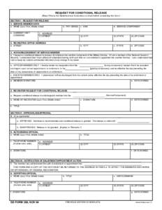 REQUEST FOR CONDITIONAL RELEASE (Read Privacy Act Statement and Instructions on back before completing this form.) SECTION I - REQUEST FOR RELEASE 1. SERVICE MEMBER DATA a. NAME (Last, First, Middle Initial) e. CURRENT U