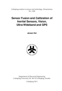 Sensor Fusion and Calibration of Inertial Sensors, Vision, Ultra-Wideband and GPS