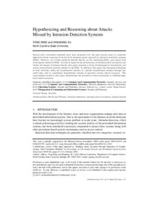 Hypothesizing and Reasoning about Attacks Missed by Intrusion Detection Systems PENG NING and DINGBANG XU North Carolina State University  Several alert correlation methods have been proposed over the past several years 