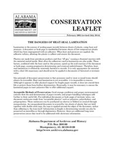 CONSERVATION LEAFLET February[removed]revised July[removed]THE DANGERS OF HEAT-SEAL LAMINATION Lamination is the process of sealing paper records between sheets of plastic, using heat and