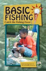 BASIC Catch the Fishing Fever Kentucky Department of Fish and Wildlife Resources