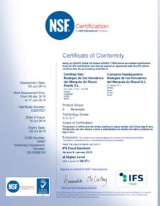 Certificate of Conformity being an ISO/IEC Guide 65 (future ISO/IECnorm)-accredited certification body for IFS certification and having signed an agreement with the IFS owner, confirms that the processing activiti