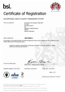 Certificate of Registration OCCUPATIONAL HEALTH & SAFETY MANAGEMENT SYSTEM This is to certify that: Joint Stock Oil Company 