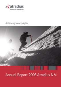 Achieving New Heights  Annual Report 2006 Atradius N.V. Five years in figures All figures in compliance with IFRS