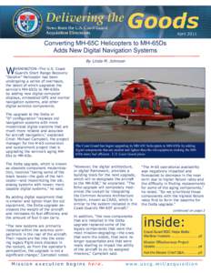 April[removed]Converting MH-65C Helicopters to MH-65Ds Adds New Digital Navigation Systems By Linda M. Johnson