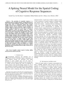 > REPLACE THIS LINE WITH YOUR PAPER IDENTIFICATION NUMBER (DOUBLE-CLICK HERE TO EDIT) <  1 A Spiking Neural Model for the Spatial Coding of Cognitive Response Sequences