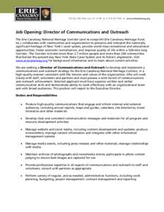Job Opening: Director of Communications and Outreach The Erie Canalway National Heritage Corridor (and its nonprofit Erie Canalway Heritage Fund, Inc.) collaborates with communities and organizations to preserve and inte