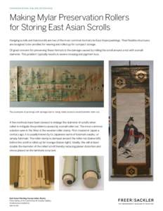 conservation online resource  Making Mylar Preservation Rollers for Storing East Asian Scrolls Hanging scrolls and handscrolls are two of the most common formats for East Asian paintings. Their flexible structures are de