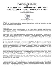 PARANORMAL BELIEFS OF THOSE INVOLVED AND INTERESTED IN THE GHOST HUNTING AND PARANORMAL INVETIGATION FIELD Dave Schumacher Anomalous Research Department