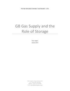 PETER HUGHES ENERGY ADVISORY LTD.  GB Gas Supply and the Role of Storage Peter Hughes January 2013