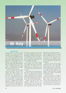 25 Italy 1.0 Overview In Italy, installed wind capacity reached 8,554 MW in 2013, with the addition of 434 MW net capacity during the year (a decrease of 66% in new installations with respect toThis dramatic decr
