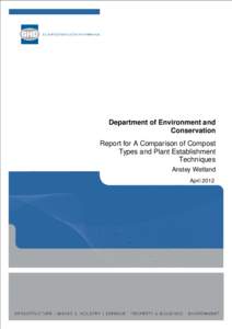 Department of Environment and Conservation Report for A Comparison of Compost Types and Plant Establishment Techniques Anstey Wetland