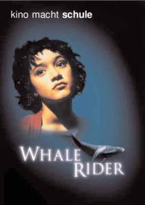 kino macht schule  Niki Caro Whale Rider Neuseeland/Deutschland 2002
