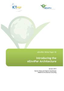 eEnviPer White Paper #2  Introducing the eEnviPer Architecture January 2013 Stavros Tekes and Grigoris Chatzikostas